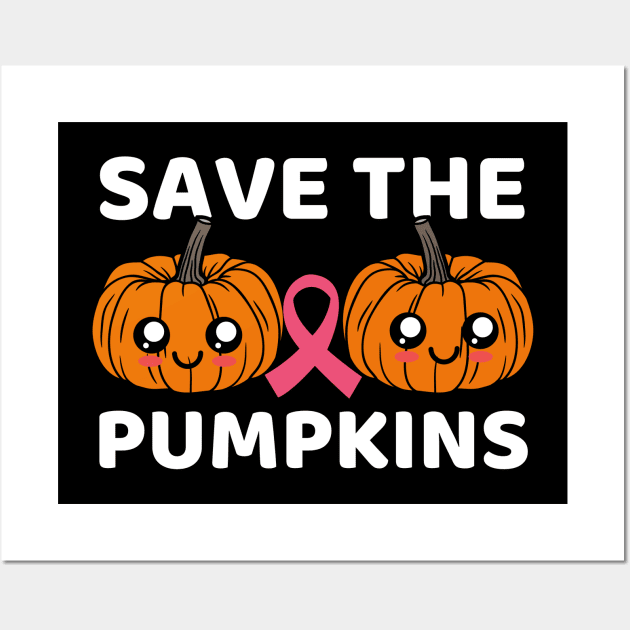 Cute Kawaii Save The Pumpkins Breast Cancer Funny Mom Halloween Wall Art by Illustradise